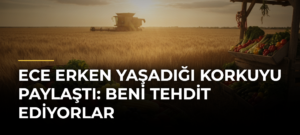 Ece Erken yaşadığı korkuyu paylaştı: Beni tehdit ediyorlar