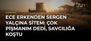 Ece Erkenden Sergen Yalçına sitem: Çok pişmanım dedi, savcılığa koştu