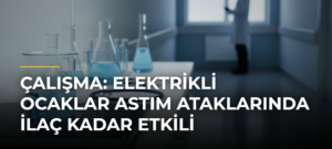 Çalışma: Elektrikli ocaklar astım ataklarında ilaç kadar etkili