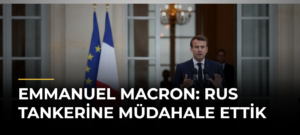 Emmanuel Macron: Rus tankerine müdahale ettik