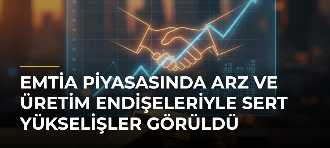 Emtia piyasasında arz ve üretim endişeleriyle sert yükselişler görüldü - Mirat Haber
