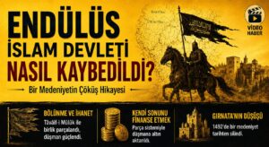 Endülüs İslam Devleti Nasıl Kaybedildi?