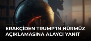 Erakçiden Trump’ın Hürmüz Açıklamasına Alaycı Yanıt
