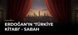 Erdoğan’ın ‘Türkiye Kitabı’ – Sabah