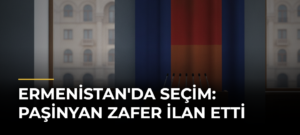 Ermenistan’da Seçim: Paşinyan Zafer İlan Etti