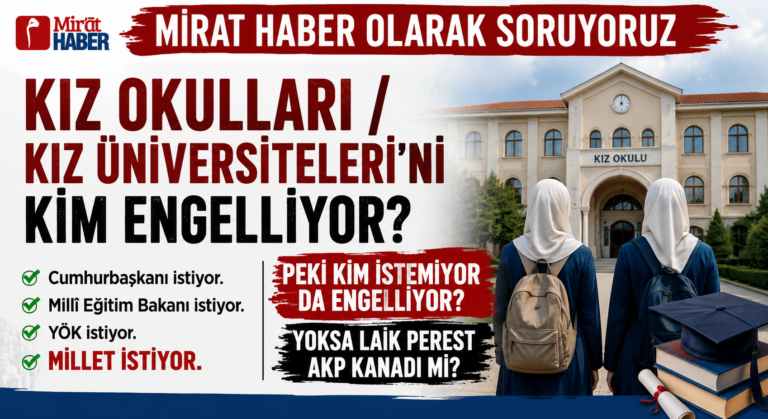 KIZ OKULLARI /KIZ ÜNİVERSİTELERİ’Nİ