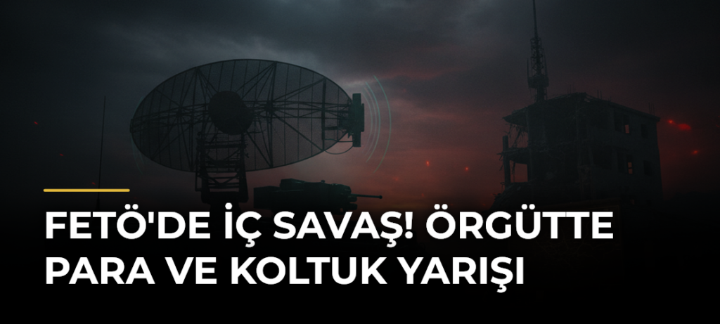 FETÖ’de İç Savaş! Örgütte Para ve Koltuk Yarışı