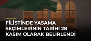 Filistinde yasama seçimlerinin tarihi 28 Kasım olarak belirlendi