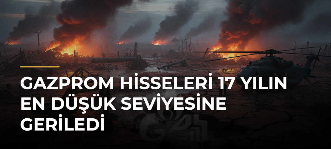 Gazprom hisseleri 17 yılın en düşük seviyesine geriledi - Mirat Haber