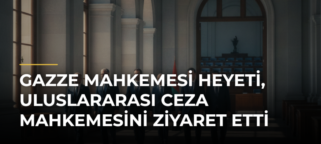 Gazze Mahkemesi heyeti, Uluslararası Ceza Mahkemesini ziyaret etti
