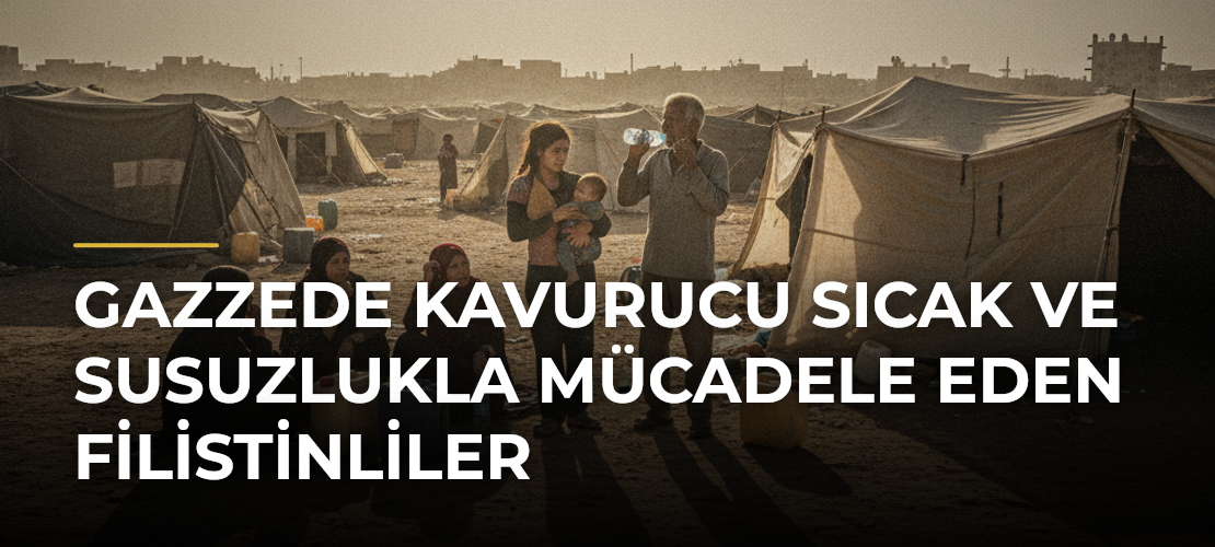 Gazzede kavurucu sıcak ve susuzlukla mücadele eden Filistinliler - Mirat Haber
