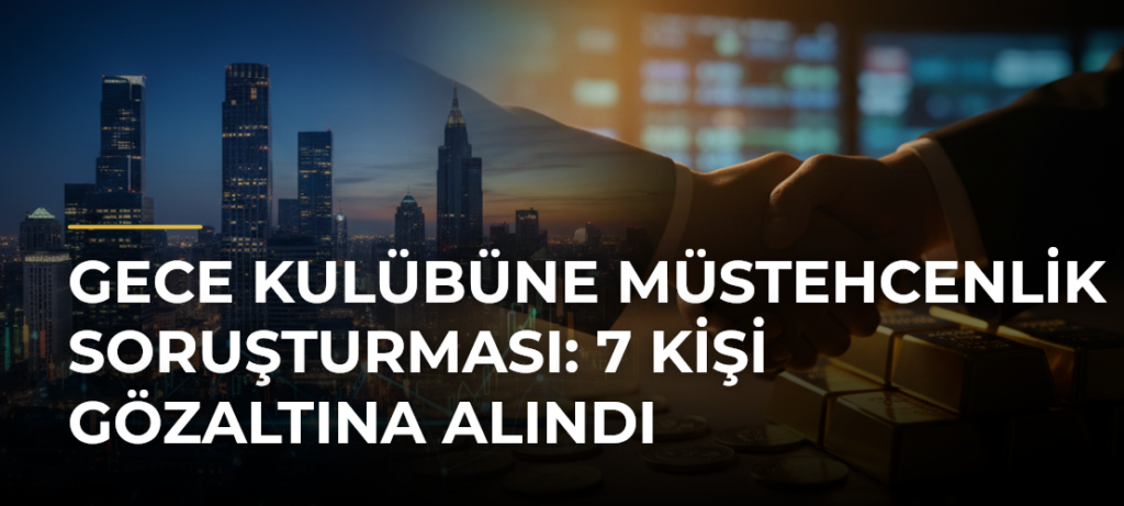 Gece kulübüne müstehcenlik soruşturması: 7 kişi gözaltına alındı