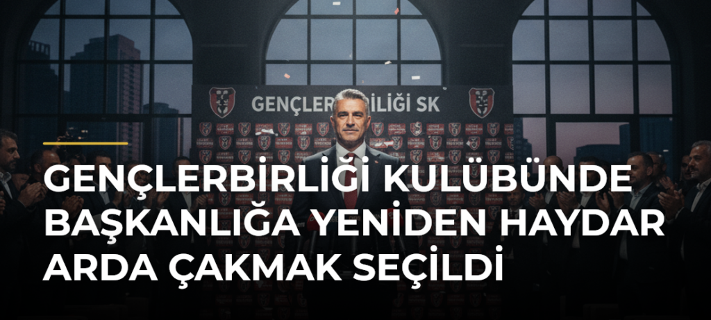 Gençlerbirliği Kulübünde başkanlığa yeniden Haydar Arda Çakmak seçildi