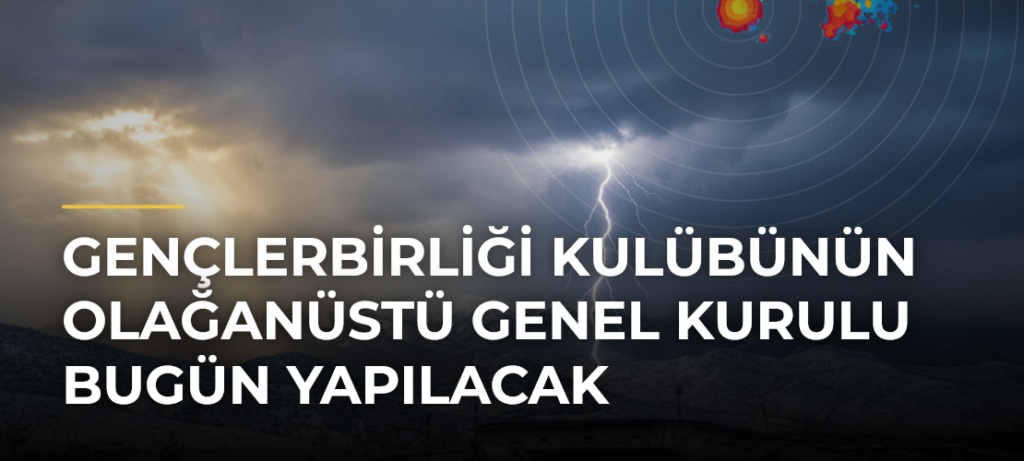 Gençlerbirliği Kulübünün Olağanüstü Genel Kurulu Bugün Yapılacak