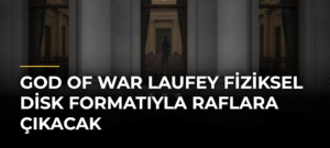 God of War Laufey Fiziksel Disk Formatıyla Raflara Çıkacak