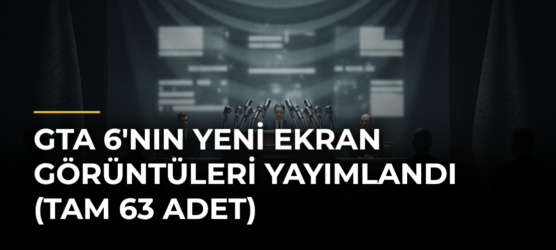 GTA 6'nın Yeni Ekran Görüntüleri Yayımlandı (Tam 63 Adet)