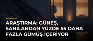 Araştırma: Güneş, sanılandan yüzde 55 daha fazla gümüş içeriyor
