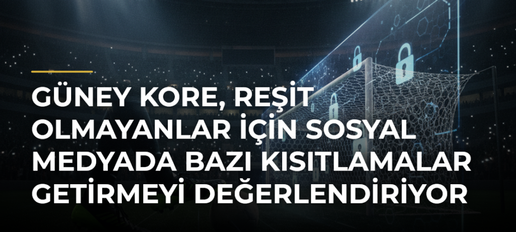 Güney Kore, reşit olmayanlar için sosyal medyada bazı kısıtlamalar getirmeyi değerlendiriyor