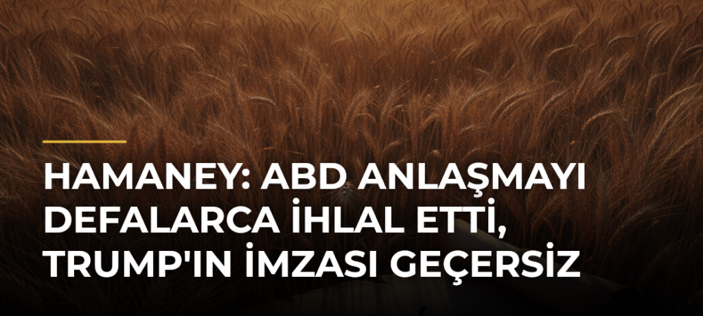 Hamaney: ABD Anlaşmayı Defalarca İhlal Etti, Trump’ın İmzası Geçersiz