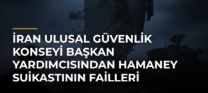 İran Ulusal Güvenlik Konseyi Başkan Yardımcısından Hamaney suikastının failleri cezalandırılmalı açıklaması