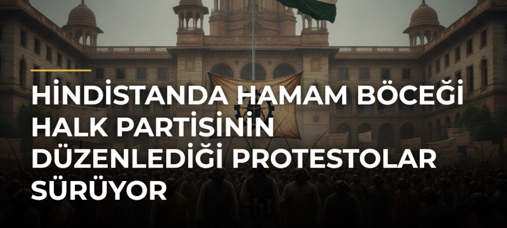 Hindistanda Hamam Böceği Halk Partisinin düzenlediği protestolar sürüyor