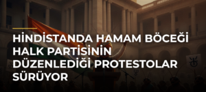 Hindistanda Hamam Böceği Halk Partisinin Düzenlediği Protestolar Sürüyor