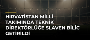 Hırvatistan Milli Takımında teknik direktörlüğe Slaven Bilic getirildi