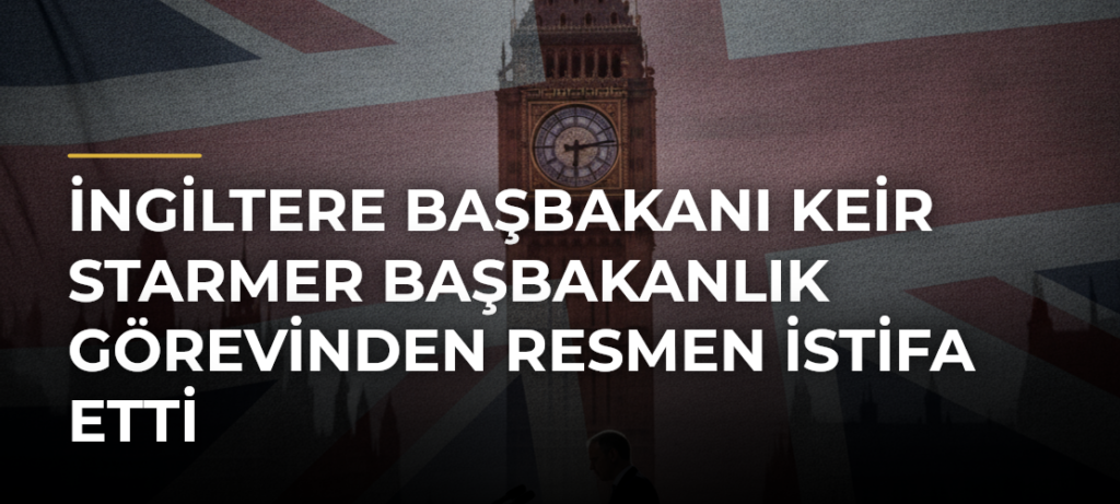 İngiltere Başbakanı Keir Starmer Başbakanlık Görevinden Resmen İstifa Etti