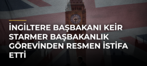 İngiltere Başbakanı Keir Starmer Başbakanlık Görevinden Resmen İstifa Etti