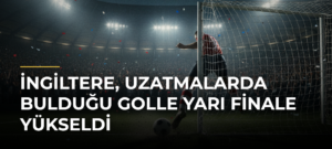 İngiltere, uzatmalarda bulduğu golle yarı finale yükseldi