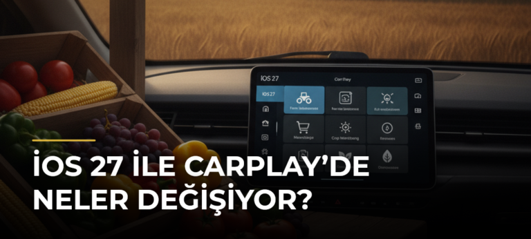 iOS 27 ile CarPlay’de Neler Değişiyor?