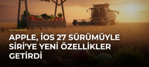 Apple, iOS 27 sürümüyle Siri’ye yeni özellikler getirdi