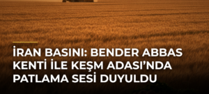 İran basını: Bender Abbas kenti ile Keşm Adası’nda patlama sesi duyuldu