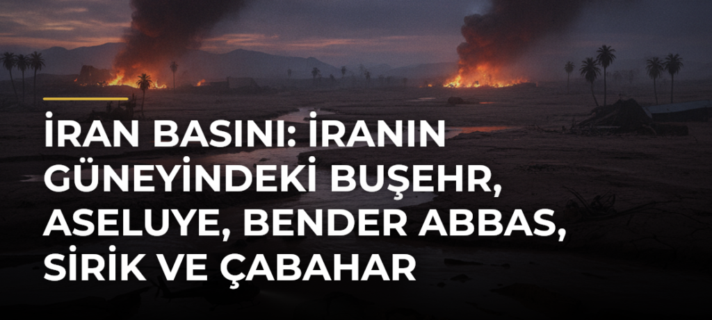 İran basını: İranın güneyindeki Buşehr, Aseluye, Bender Abbas, Sirik ve Çabahar kentlerinde patlama sesleri duyuldu