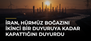 İran, Hürmüz Boğazını İkinci Bir Duyuruya Kadar Kapattığını Duyurdu
