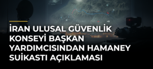 İran Ulusal Güvenlik Konseyi Başkan Yardımcısından Hamaney Suikastı Açıklaması