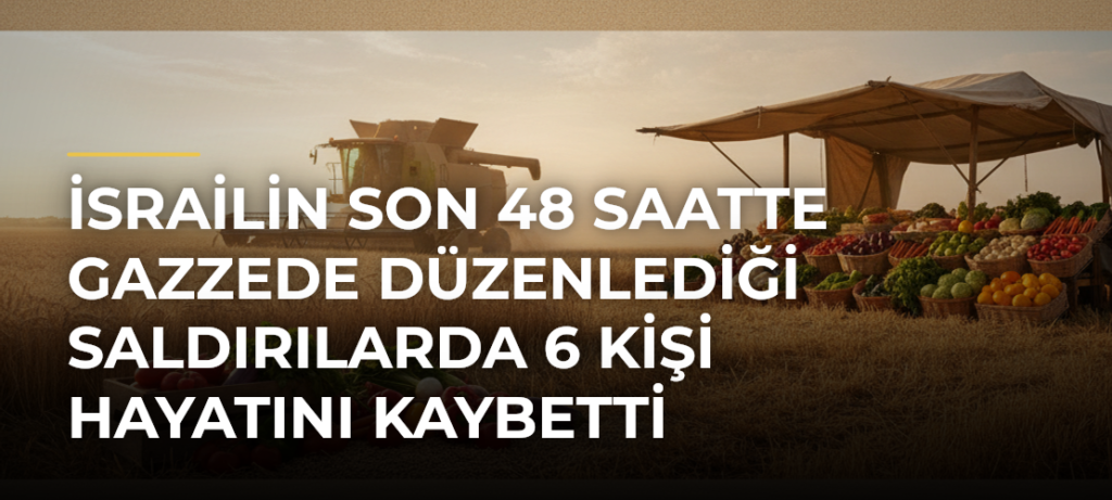 İsrailin son 48 saatte Gazzede düzenlediği saldırılarda 6 kişi hayatını kaybetti