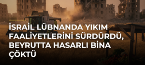 İsrail Lübnanda yıkım faaliyetlerini sürdürdü, Beyrutta hasarlı bina çöktü