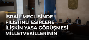 İsrail Meclisinde Filistinli esirlere ilişkin yasa görüşmesi milletvekillerinin kavgasına sahne oldu