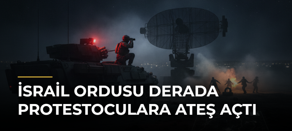 İsrail ordusu Derada protestoculara ateş açtı