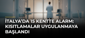 İtalya’da 15 kentte alarm: Kısıtlamalar uygulanmaya başlandı