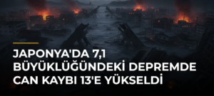 Japonya’da 7,1 Büyüklüğündeki Depremde Can Kaybı 13’e Yükseldi