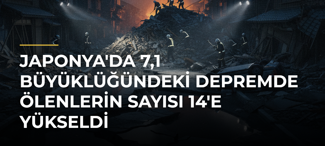 Japonya'da 7,1 Büyüklüğündeki Depremde Ölenlerin Sayısı 14'e Yükseldi - Mirat Haber