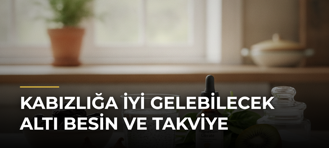 Kabızlığa İyi Gelebilecek Altı Besin ve Takviye - Mirat Haber