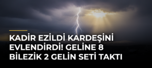 Kadir Ezildi kardeşini evlendirdi! Geline 8 bilezik 2 gelin seti taktı