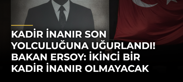 Kadir İnanır son yolculuğuna uğurlandı! Bakan Ersoy: İkinci bir Kadir İnanır olmayacak
