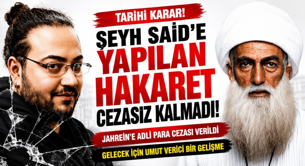 Şeyh Said’e Hakaret Davasında Karar