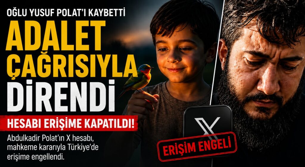 Abdulkadir Polat’ın Adalet Çağrısı Susturuldu