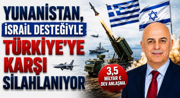 YUNANİSTAN, İSRAİL DESTEĞİYLE TÜRKİYE’YE KARŞI SİLAHLANIYOR