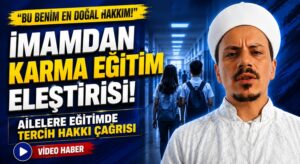 İmamdan Karma Eğitim Uygulamasına Eleştiri